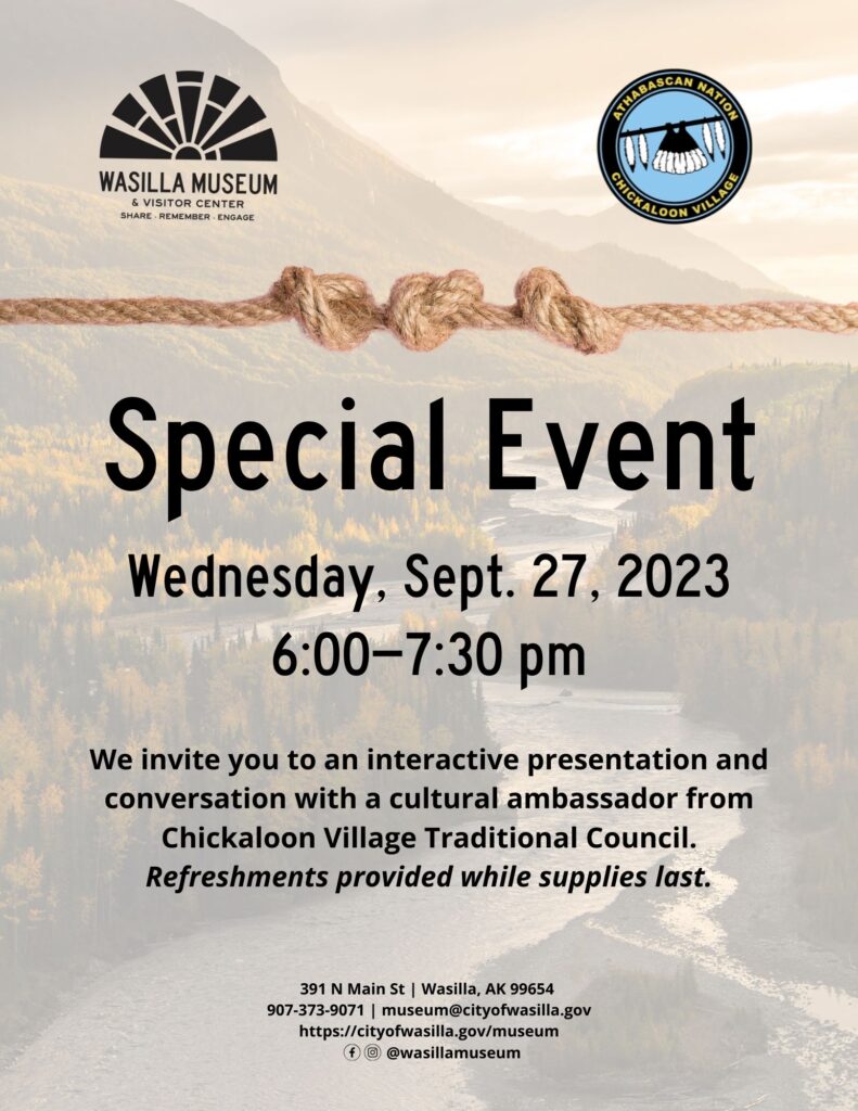 Social engagement flyer for event with Chickaloon Council member hosted at Wasilla Museum.